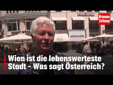 Wien ist die lebenswerteste Stadt - Was sagt Österreich?