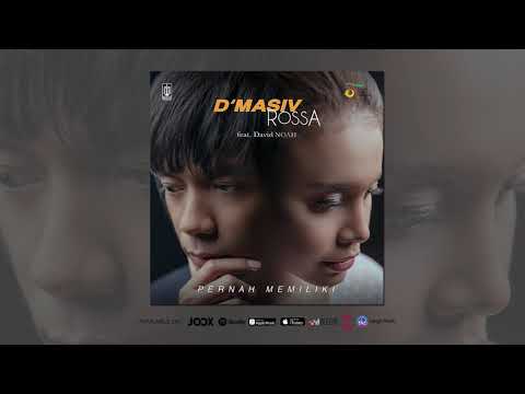 D'MASIV, Rossa Feat David NOAH - Pernah Memiliki (Official Audio)