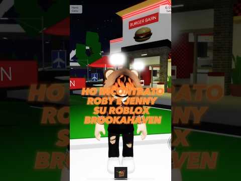 HO INCONTRATO ROBY E JENNY SU ROBLOX BROOKHAVEN #brookhaven #foryou #viralvideo #roblox #faketutto