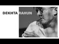 Dekhta Rahun | Shivoryx | Shivam Sharma | Exbow