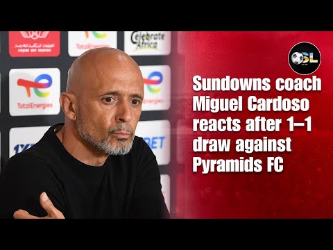 CAF Champions League: Sundowns coach Miguel Cardoso reacts after 1–1 draw against Pyramids FC