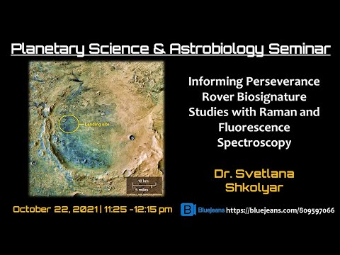 Fall 21 PSAS: Svetlana Shkolyar: Biosignature Studies with Raman and Fluorescence Spectroscopy