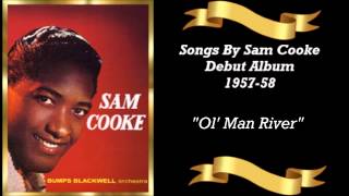 Sam Cooke ♥ Ol&#39; Man River ♥ Songs By Sam Cooke*Debut Album