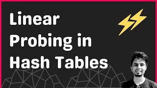 Linear Probing for Conflict Resolution in Hash Tables
