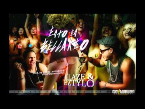 Klaze & Eztylo - Esto Es Bellakeo