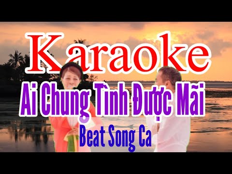 Karaoke | Ai Chung Tình Được Mãi |Song Ca Nam Nữ |Thu Karaoke upload |