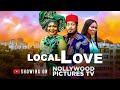 LOCAL LOVE Full Movie Mike Ezuruonye 2026 Latest Nigerian Nollywood Movie