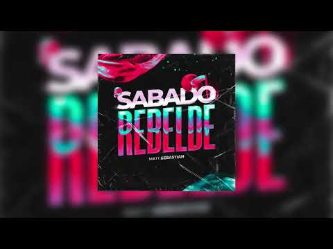 SABADO REBELDE - MATT SEBASTIAN [TIK TOK]