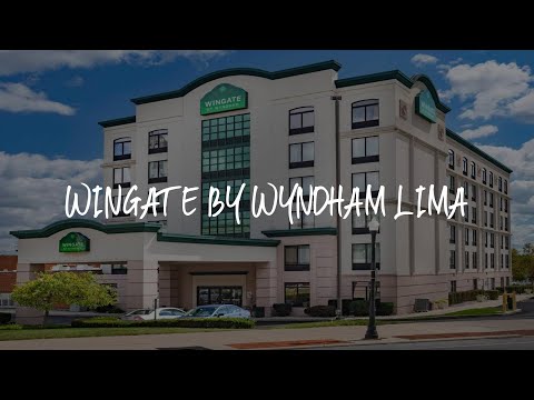 Wingate by Wyndham Lima Review - Lima , United States of America