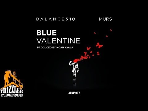 Balance ft. Murs - Blue Valentine (prod. Noah Ayala) [Thizzler.com]