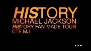 1. INTRO / HISTORY MEDLEY (CTE MJ&#39;s HIStory Fanmade Tour) | #MichaelJackson