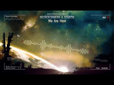 Necroformers  & Scabtik - We Are Here [HQ Edit]
