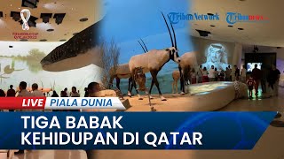 PIALA DUNIA 2022:: Tiga Babak Kehidupan Qatar, Begini Penjelasannya