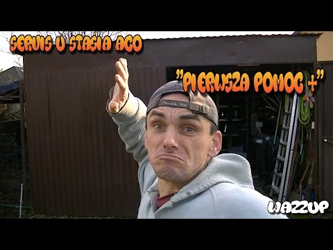 Servis u Stasia ACO "First Aid" Ep.19 Wazzup :)