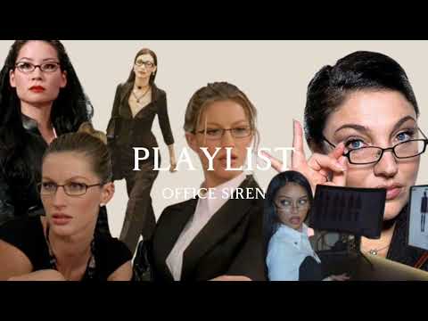 office siren - playlist (Girl Boss energy)