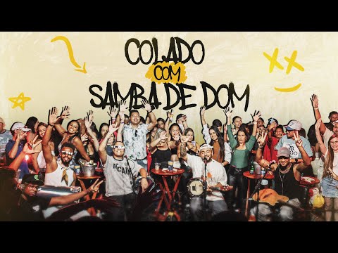 Samba De Dom - Colado com Samba De Dom (Completo)