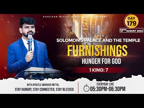 1 King: 7 || Hunger For God :-Day-179 || SOLOMON’S PALACE AND THE TEMPLE FURNISHINGS