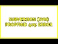 Subversion Svn Propfind 405 Error