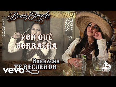 Beatriz Gonzalez - Borracha Te Recuerdo