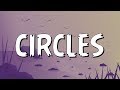 Post Malone - Circles (Lyrics) Post Malone - Circles (Lyrics)