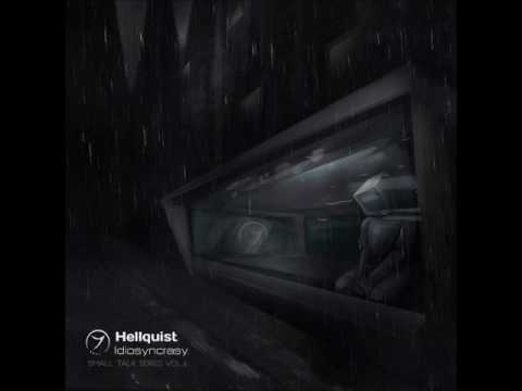 Hellquist - Idiosyncrasy (Small Talk Series Vol. 6) [Full EP]
