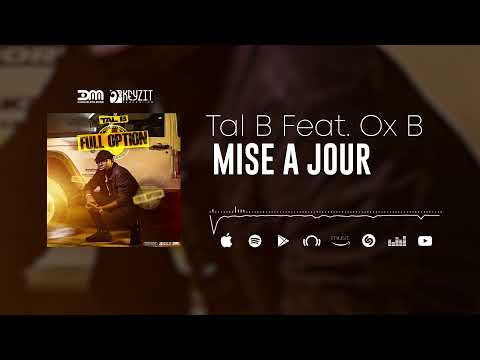 Tal B Feat. Ox B - Mise à Jour (Son Officiel)
