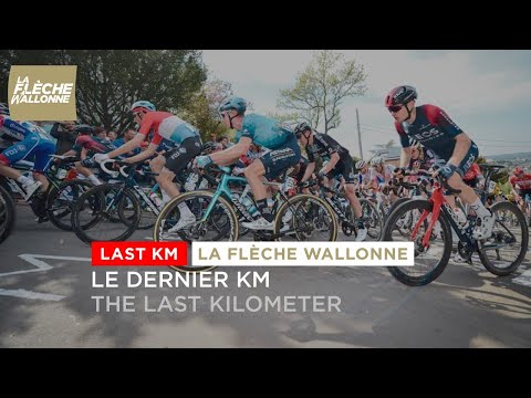 La Flèche Wallonne 2022 - Flamme Rouge / Last KM