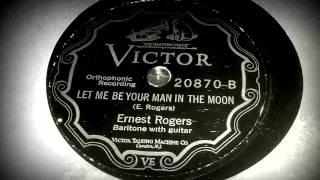 Ernest Rogers - Let Me Be Your Man In The Moon (Victor 20870-B) 5/23/27