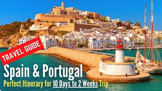Spain and Portugal Travel Guide | Top Places in Spain and Portugal to Visit in 2 Weeks
