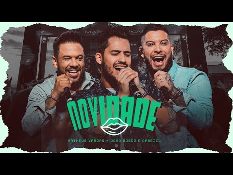 Matheus Vargas e João Bosco e Gabriel - Novidade #QuímicaFoda!