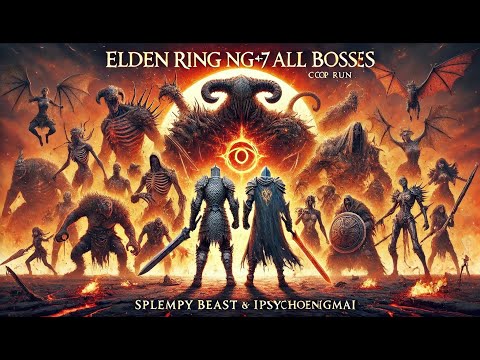 Elden Ring NG+7 All Bosses Co-Op Run | Splempy Beast & IPsychoEnigmaI Take On Everything | Pt 8