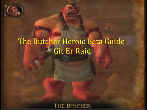 The Butcher Heroic Highmaul Warlords of Draenor Beta Guide