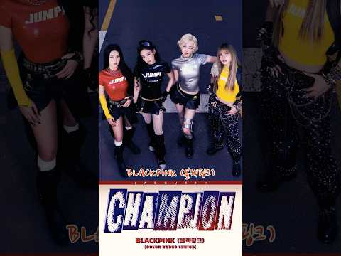 𝑪𝒉𝒂𝒎𝒑𝒊𝒐𝒏 - 𝑩𝑳𝑨𝑪𝑲𝑷𝑰𝑵𝑲 🏆 #songlyrics #champion #blackpink