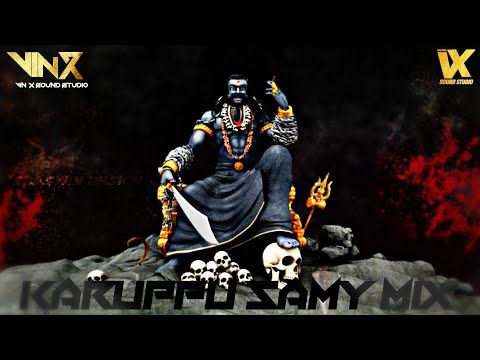 KARUPPU SAMY MIX - DJ VIN X - VDJ SHASWIN - VIN-X SOUND STUDIO