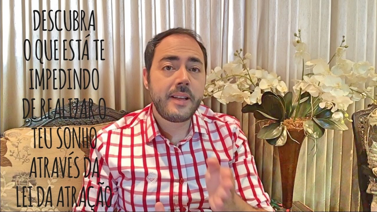 DESCUBRA O QUE ESTÁ TE IMPEDINDO DE REALIZAR O TEU SONHO NA LEI DA ATRAÇÃO