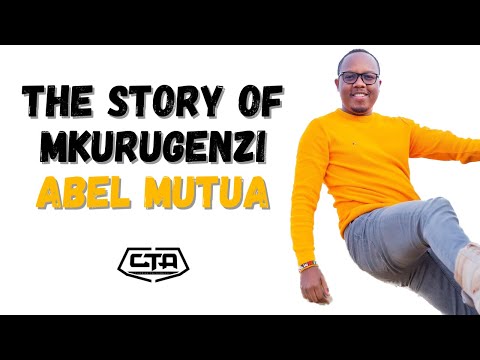 122: The Story Of Abel Mutua (@Mkurugenziii)