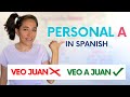 Personal 'A' in Spanish: What is it & How to Use it Personal 'A' in Spanish: What is it & How to Use it