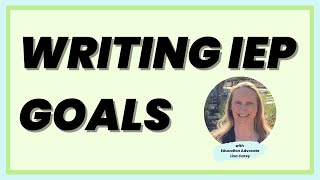 Writing IEP Goals | IEP Basics | Undivided