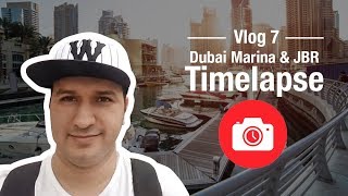 Dubai Marina and JBR Time-lapse | Dubai Vlogger
