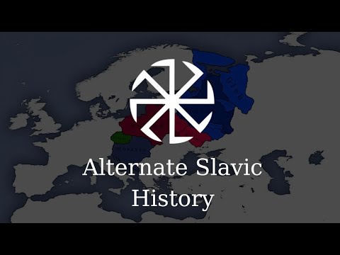 Alternate Slavic History | Alternatif Slav Tarihi 