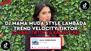 Download lagu DJ MAMA MUDA STYLE LAMBADA TREND VELOCITY DJ VIRAL TIKTOK 2025 YG KALIAN CARI mp3 Download lagu DJ MAMA MUDA STYLE LAMBADA TREND VELOCITY DJ VIRAL TIKTOK 2025 YG KALIAN CARI mp3