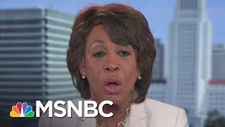 Maxine Waters: ‘I Believe It Was Collusion’ | AM Joy | MSNBC