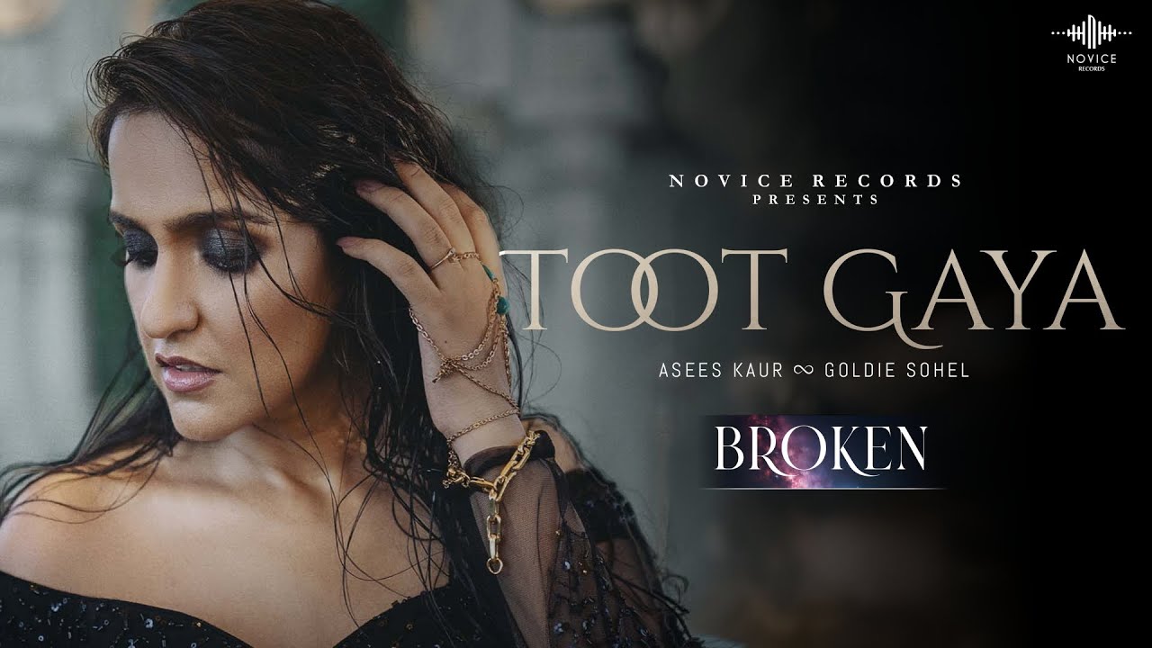 Toot Gaya Song Lyrics – Asees Kaur