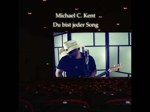 Michael C. Kent - Du bist jeder Song (Original Single)