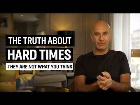The Truth About Hard Times (They Are Not What You Think) | Robin Sharma