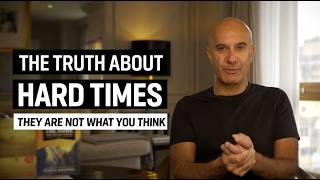 The Truth About Hard Times (They Are Not What You Think) | Robin Sharma