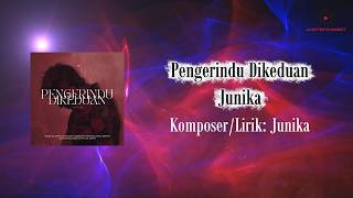 Download lagu Pengerindu Dikeduan - Junika mp3