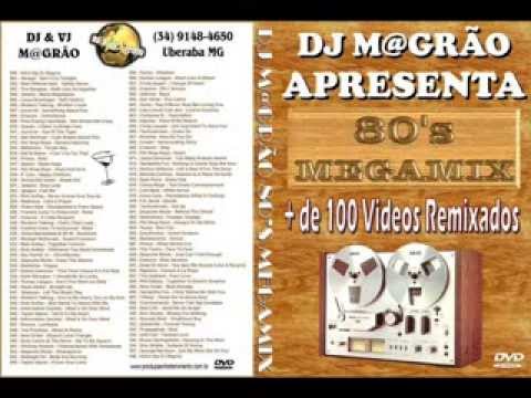 DJ VJ Magrão 80's Megamix ''The Real DJ Magrao'' (Uberaba MG).
