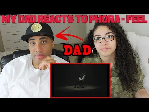 My Dad Reacts To Phora Feel Official Music Video Reaction