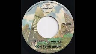 CON FUNK SHUN   I'LL SET YOU OUT O K
